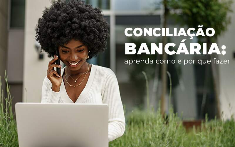 Concilia O Banc Ria Saiba Por Que Essencial Em Sua Empresa