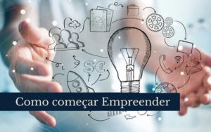 Como Começar Empreender (2) - SUCESSCONT - Contabilidade e Consultoria